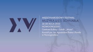 Read more about the article 15. Międzynarodowy Festiwal Muzyka u J.I. Schnabla